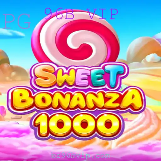 SweetBonanza1000: Descubra a Experiência VIP 96B
